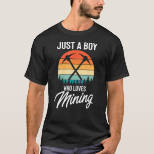 Hilarious Just A Man Who Loves Mining Drilling Dig T-Shirt