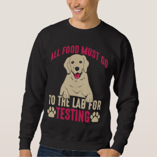 Hilarious Labrador Dog Owner Lab Paw Pet Gift Sweatshirt