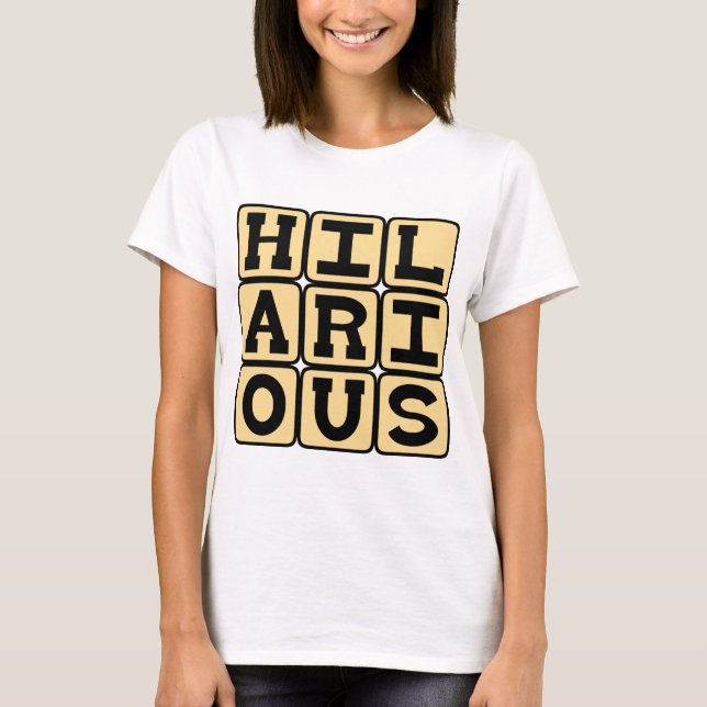 Hilarious, LMAO T-Shirt (Front)