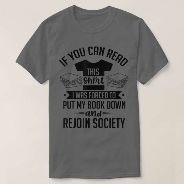 Hilarious Novel Reader Book Lover Book Work Quote  T-Shirt (Design Front)