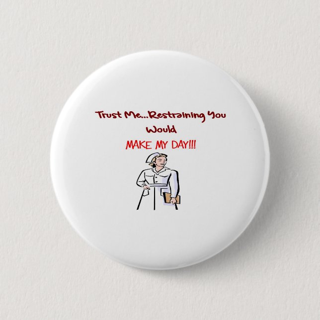 Hilarious Nurse Gifts 6 Cm Round Badge (Front)