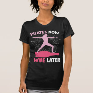 Hilarious Pilates Athlete Gift Wine Drinking Woman T-Shirt