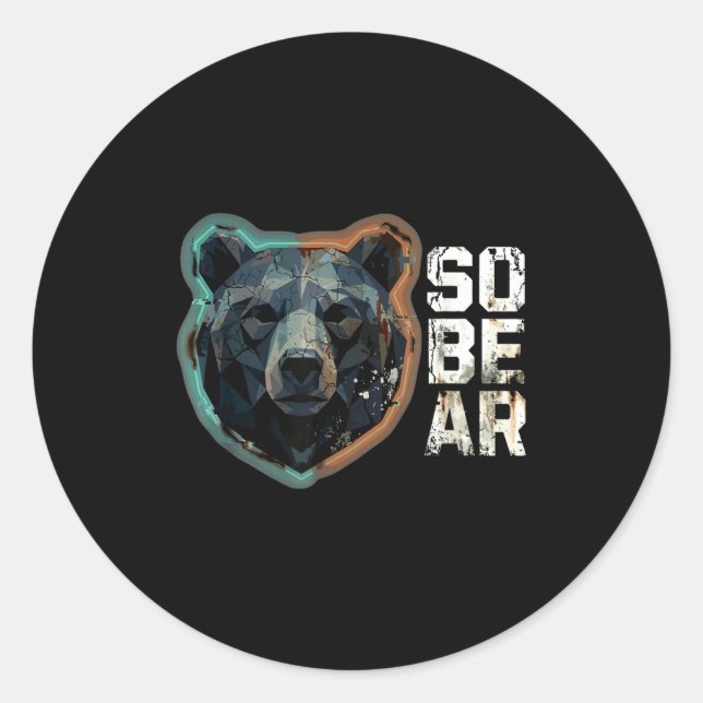 Hilarious Pun Sober Bear SoBear Recovery Sobriety Classic Round Sticker (Front)