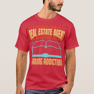 Hilarious Real Estate Agent Book Lover Quote T-Shirt