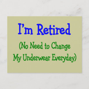 Hilarious Retirement Gifts "No Need to Change" Postcard