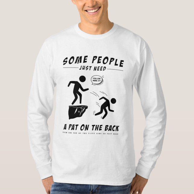 Hilarious Shirt | Funny Saying Shirt (Front)