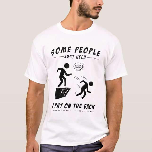 Hilarious Shirt | Funny Saying Shirt (Front)
