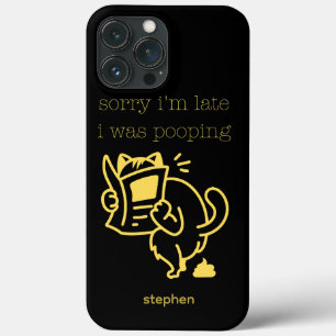 Hilarious Sorry I'm Late I Was Pooping Cat Design iPhone 13 Pro Max Case