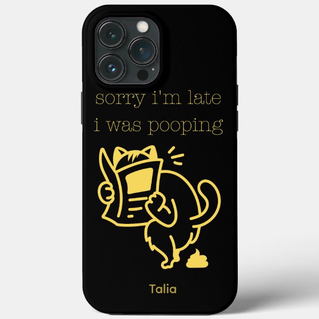 Hilarious Sorry I'm Late I Was Pooping Funny Cat Case-Mate iPhone Case (Back)