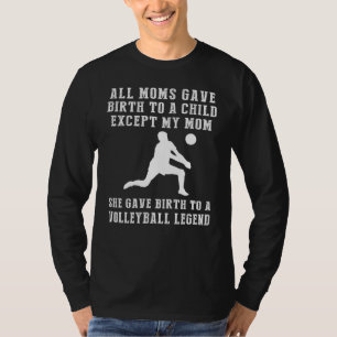 Hilarious T-Shirt: Celebrate Your Moms Volleyball  T-Shirt