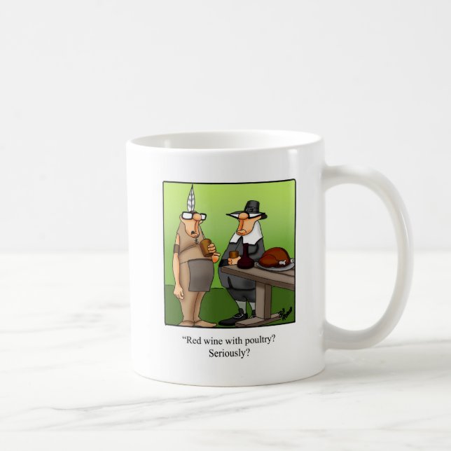 Hilarious Thanksgiving Humour Coffee Mug Gift (Right)