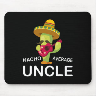 Hilarious Uncle Joke Humour Funny Nacho Average Un Mouse Mat