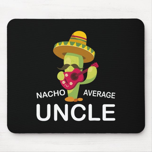 Hilarious Uncle Joke Humour Funny Nacho Average Un Mouse Mat (Front)
