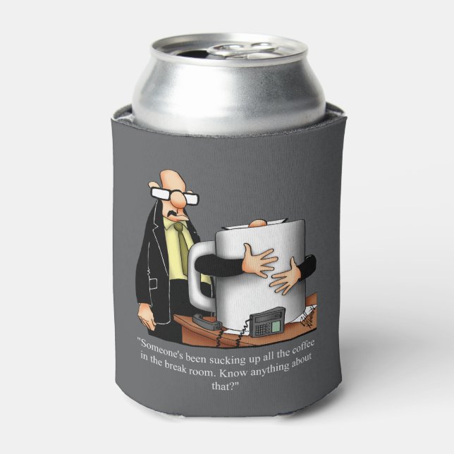 Hilarious Workplace Humour Can Cooler (Can Front)