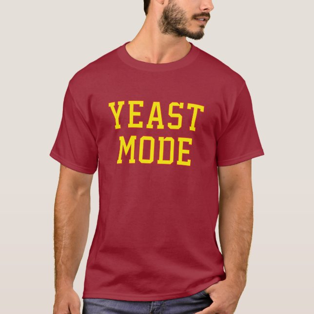 Hilarious 'Yeast Mode' T-Shirt (Front)