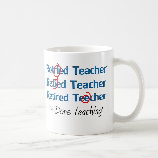 Hilarous Retired Teacher Gifts Coffee Mug (Right)