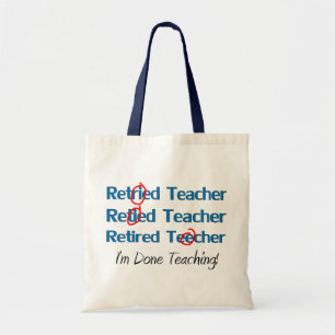 Hilarous Retired Teacher Gifts Tote Bag