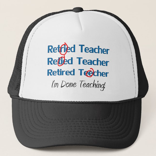 Hilarous Retired Teacher Gifts Trucker Hat (Front)