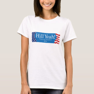 Hill Yeah Campaign T-Shirt