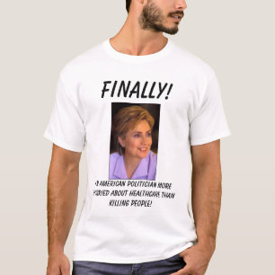 Hillary5, Finally!, An american politician more... T-Shirt