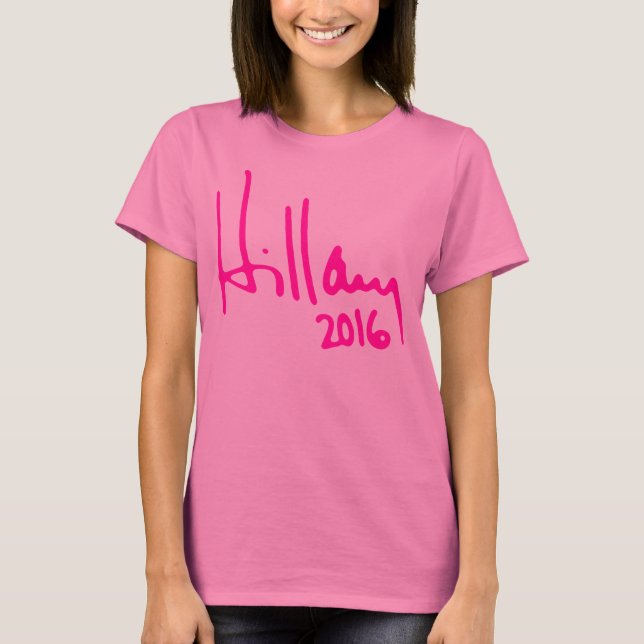 "HILLARY 2016” AUTOGRAPH T-Shirt (Front)