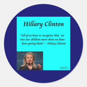Hillary Children "For The Children" Quote Classic Round Sticker