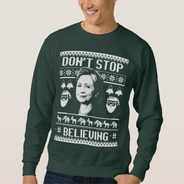 Hillary Christmas - Don't Stop Believing - white - Sweatshirt (Front)