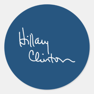 Hillary Clinton Autograph (white) -.png Classic Round Sticker