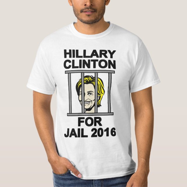 Hillary Clinton for Jail 2016 T-Shirt (Front)