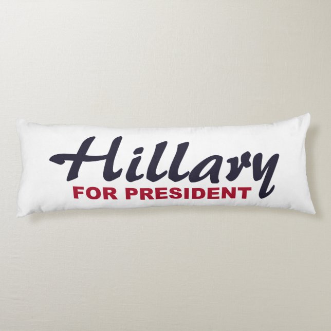 Hillary Clinton For President Body Cushion (Back)