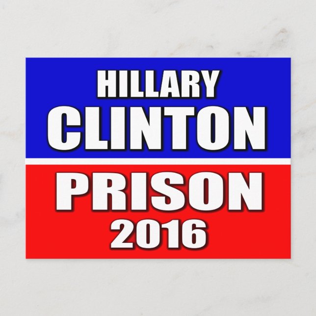 "HILLARY CLINTON FOR PRISON 2016" POSTCARD (Front)