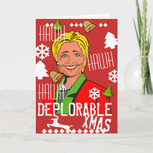 Hillary Clinton Hawh Hawh Deplorable Xmas card
