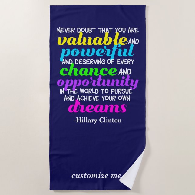 Hillary Clinton Inspirational Dreams Quote Beach Towel (Front)