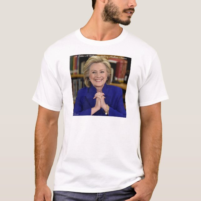 Hillary Clinton It Takes A Village Gift T-Shirt (Front)