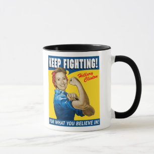 Hillary Clinton Keep Fighting Mug