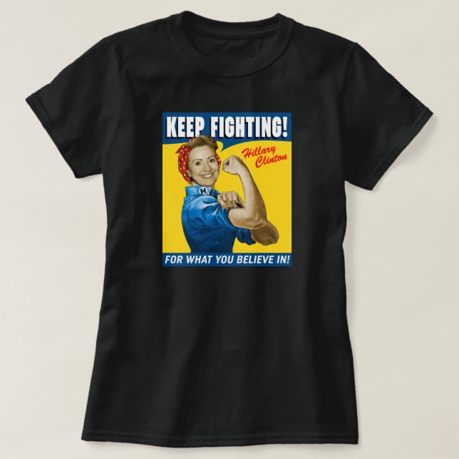Hillary Clinton Keep Fighting T-Shirt (Design Front)