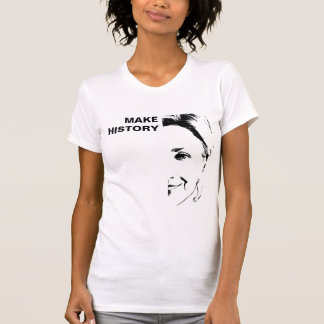 Hillary Clinton - Make History T-Shirt