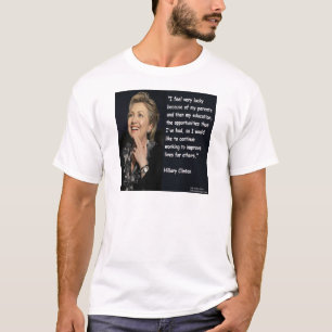 Hillary Clinton "My Parents & Education" Quote T-Shirt