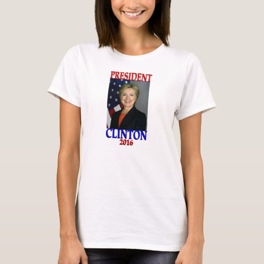 Hillary Clinton President 2016 T-Shirt