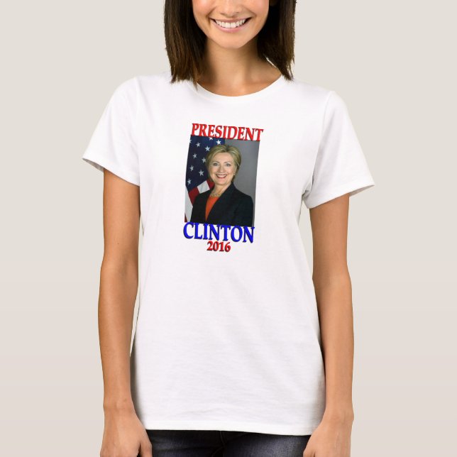 Hillary Clinton President 2016 T-Shirt (Front)
