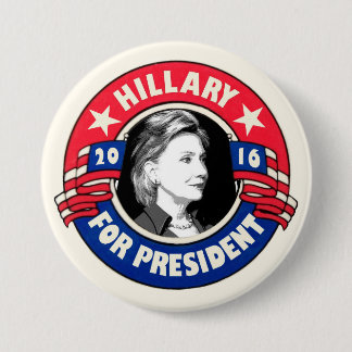 Hillary Clinton President in 2016 7.5 Cm Round Badge