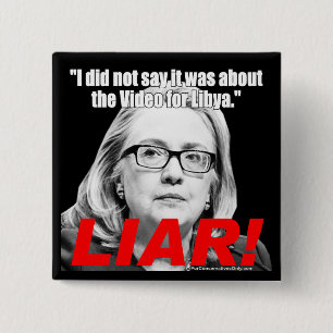 Hillary Clinton the Liar! 15 Cm Square Badge
