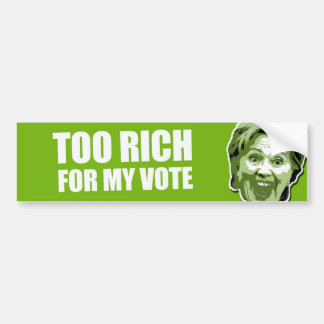 Hillary Clinton Too Rich Bumper Sticker