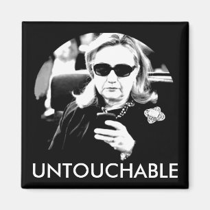 Hillary Clinton Untouchable Magnet