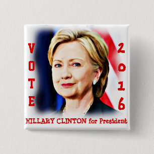 Hillary Clinton,Vote for President_ 15 Cm Square Badge
