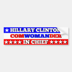 Hillary for COM(WOMAN)DER IN CHIEF Bumper Sticker