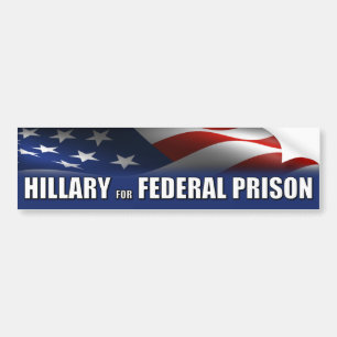 Hillary for Federal Prison Bumper Sticker