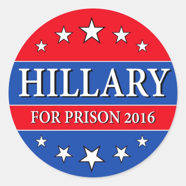 "HILLARY FOR PRISON 2016" CLASSIC ROUND STICKER (Front)