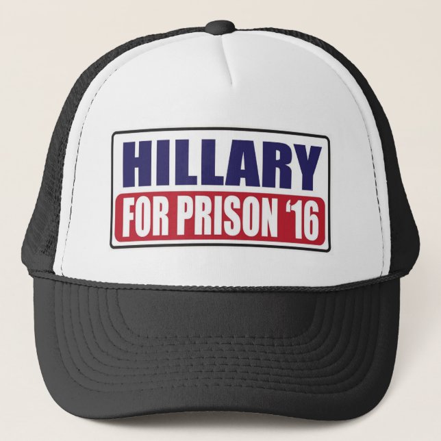 Hillary for Prison 2016 Trucker Hat (Front)