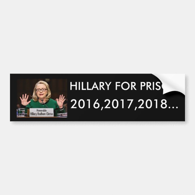 HILLARY FOR PRISON BUMPER STICKER (Front)
